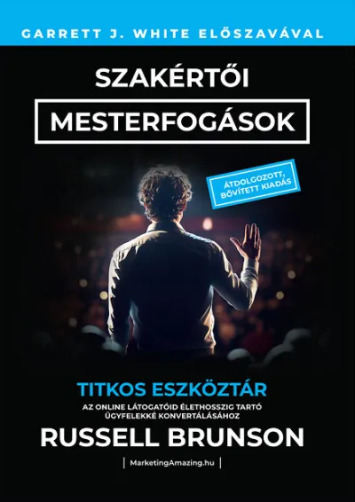 Vásárlói kedvenc Szakértői mesterfogások - Titkos eszköztár az online látogatóid élethosszig tartó ügyfelekké konvertálásához