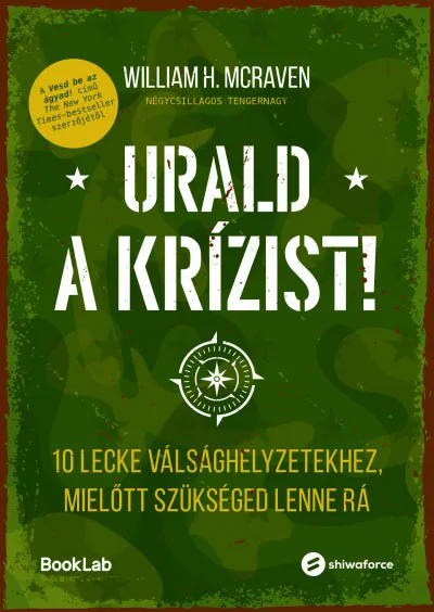 Urald a krízist! - 10 lecke válsághelyzetekhez, mielőtt szükséged lenne rá Kiárusítás