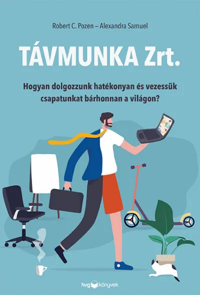 Vásárlói kedvenc Távmunka Zrt. - Hogyan dolgozzunk hatékonyan és vezessük csapatunkat bárhonnan a világon?