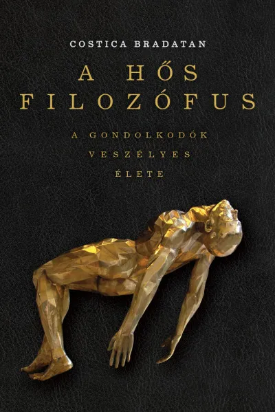 A hős filozófus - A gondolkodók veszélyes élete Árengedmény