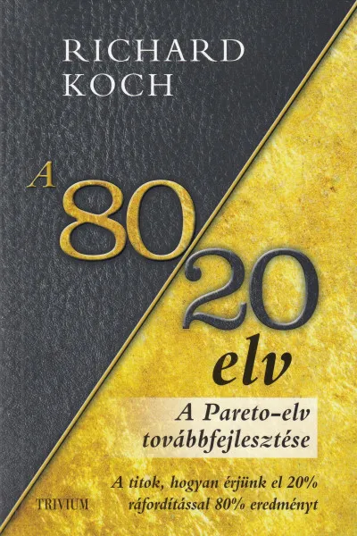 A 80/20 elv - A titok, hogyan érjünk el többet kevesebbel? Vedd meg most