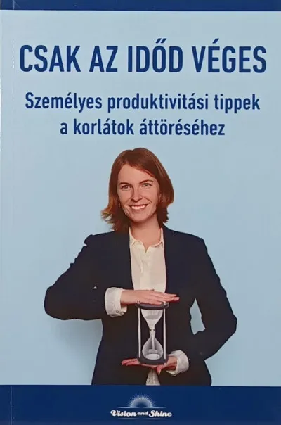 Árengedmény Csak az időd véges - Személyes produktivitási tippek a korlátok áttöréséhez