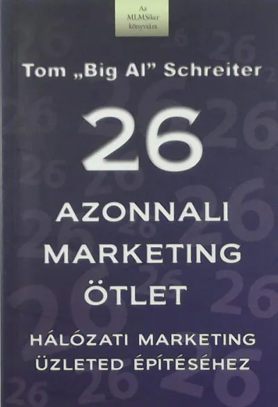 26 azonnali marketing ötlet a hálózati marketing üzleted építéséhez Népszerű