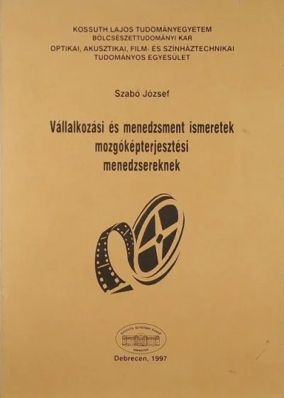 Vásárlói kedvenc Vállalkozási és menedzsment ismeretek mozgóképterjesztési menedzsereknek