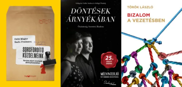 3 db könyv üzleti vezetőknek: Bizalom a vezetésben + Döntések árnyékában - Őszinteség, Szeretet, Bizalom - 25 év üzleti sikerei + Sorsfordító küzdelmeink - Harcban edzett stratégiák döntő pillanatokhoz Vedd meg online