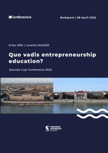 Quo vadis entrepreneurship education? (Quo vadis vállalkozói ismeretek oktatása?)(Corvinus University of Budapest) Vedd meg online