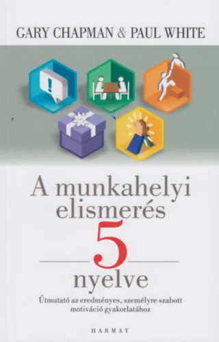 A munkahelyi elismerés 5 nyelve Azonnal elérhető
