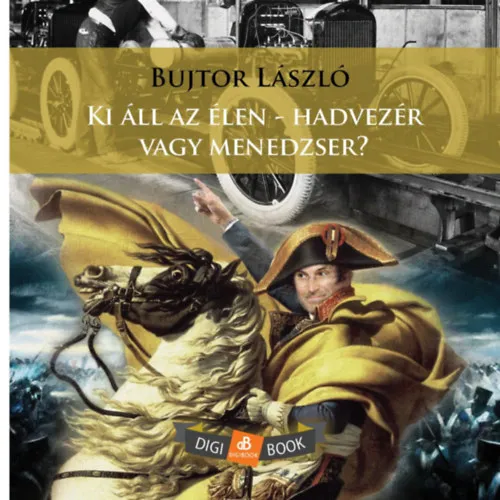 Korlátozott ajánlat Ki áll az élen - hadvezér vagy menedzser?