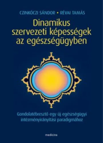 Outlet Dinamikus szervezeti képességek az egészségügyben