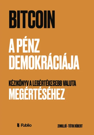 Bitcoin - A pénz demokráciája Kedvezményes ár