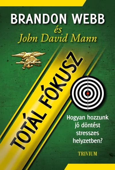Legjobb ár Totál fókusz - Hogyan hozzunk jó döntést stresszes helyzetben?