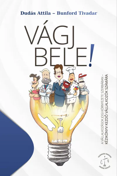 Vágj bele! A vállalkozások jogi környezete Szerbiában - Kézikönyv kezdő vállalkozók számára Olcsóbb