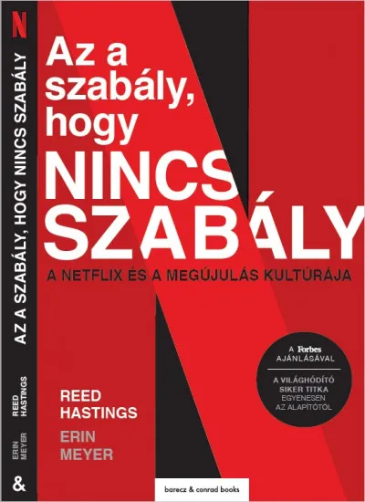 Az a szabály, hogy nincs szabály - A Netflix és a megújulás kultúrája Gyors szállítás