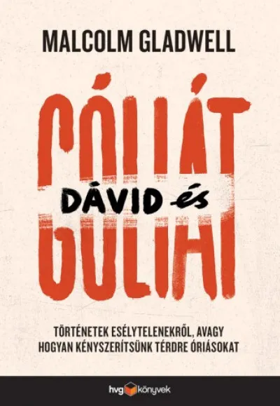 Dávid és Góliát - Történetek esélytelenekről, avagy hogyan kényszerítsünk térdre óriásokat Legnépszerűbb