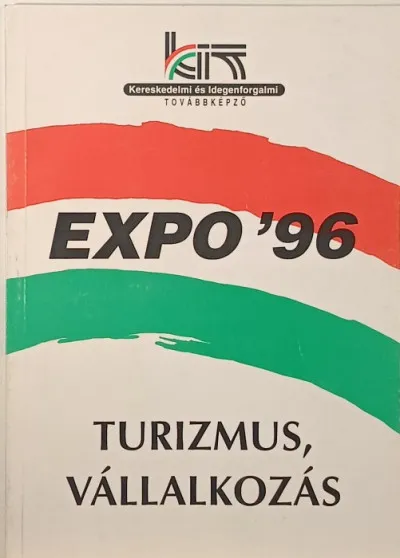 Expressz szállítás EXPO '96 - Turizmus, vállalkozás - Szöveggyűjtemény