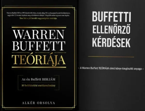 Warren Buffett TEÓRIÁJA oktatócsomag (2 mű): Warren Buffett teóriája - Az én Buffett bibliám - 10 befektetési esettanulmány + Buffetti ellenőrző kérdések - A Warren Buffett TEÓRIÁJA című könyv kiegészítő anyaga Olcsó