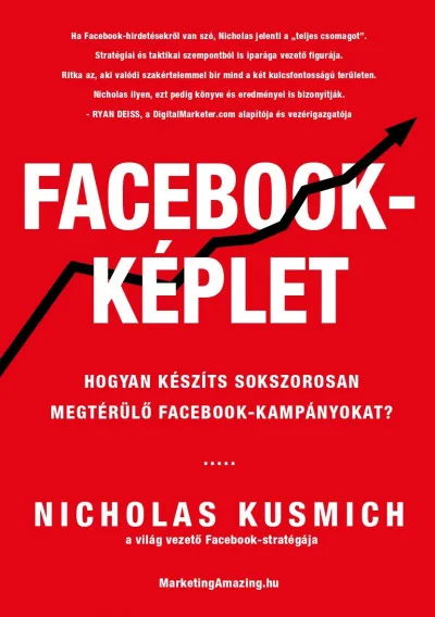 Vásárlói kedvenc Facebook-képlet - Hogyan készíts sokszorosan megtérülő facebook-kampányokat?