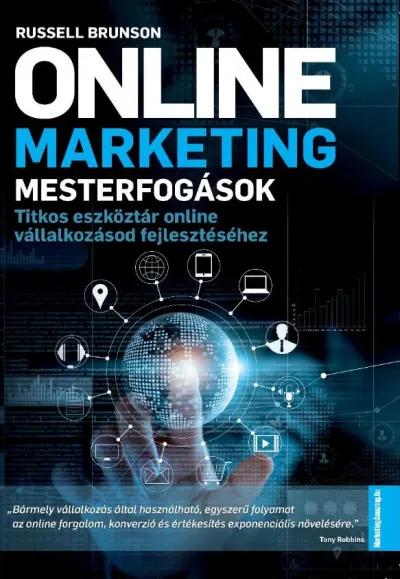 Vedd meg most Online marketing mesterfogások - Titkos eszköztár online vállalkozásod fejlesztéséhez