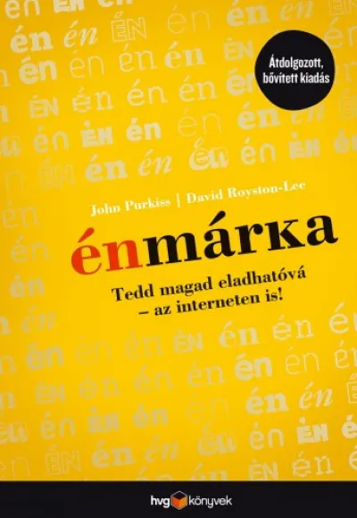 Énmárka - Tedd magad eladhatóvá az interneten is! - Átdolgozott, bővített kiadás Szezonális akció