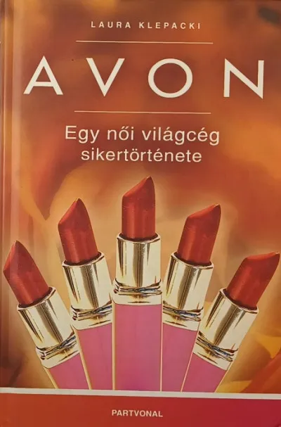 Avon - Egy női világcég sikertörténete Végkiárusítás