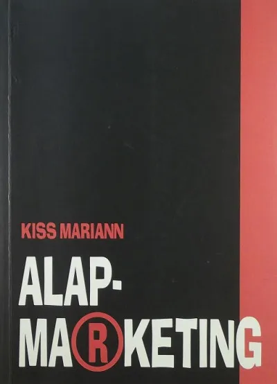 Rendeld meg most Alapmarketing