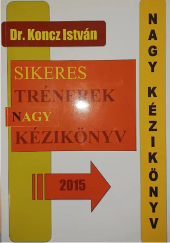 Sikeres trénerek nagy kézikönyv 2015 Különleges ajánlat
