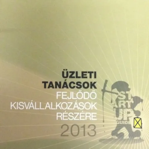 Üzleti tanácsok fejlődő kisvállalkozások részére 2013 Akciós ár
