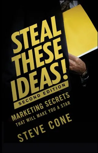 Steal These Ideas! - Second Edition - Marketing Secrets that will make you a star (Bloomberg Press) Szezonális akció