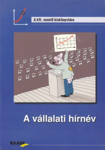 A vállalati hírnév (A kft. vezető kiskönyvtára) Vásárlói kedvenc