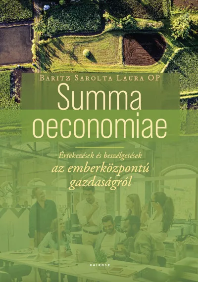 Biztonságos fizetés Summa oeconomiae - Értekezések és beszélgetések az emberközpontú gazdaságról