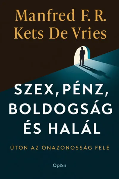 Szex, pénz, boldogság és halál - Úton az önazonosság felé Korlátozott ajánlat