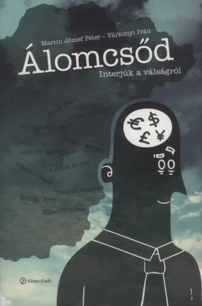 Különleges ajánlat Álomcsőd - Interjúk a válságról