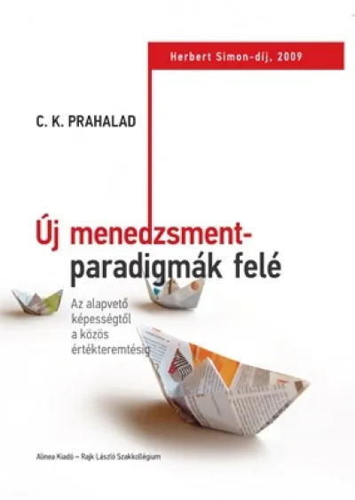 Akciós ár Új menedzsmentparadigmák felé - Az alapvető képességtől a közös értékteremtésig
