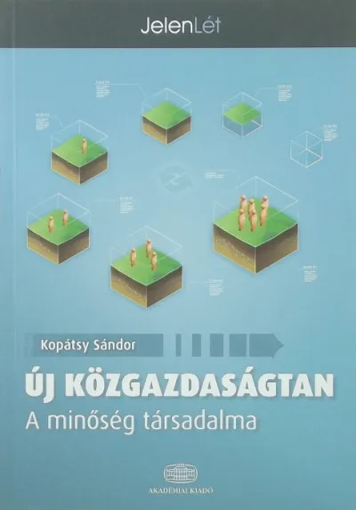 Új közgazdaságtan - A minőség társadalma Kedvezmény