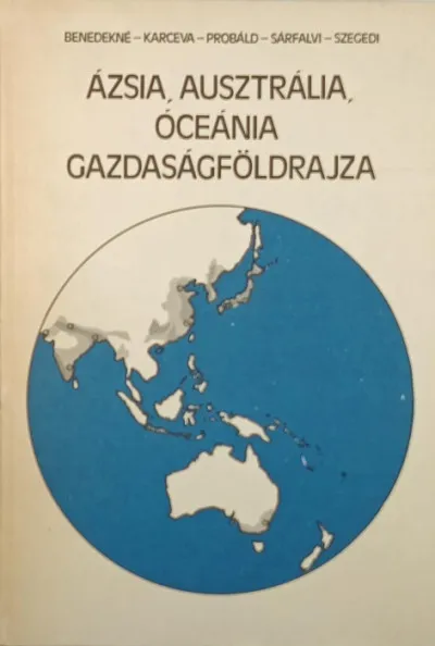 Vedd meg online Ázsia, Ausztrália, Óceánia gazdaságföldrajza - Egyetemi tankönyv