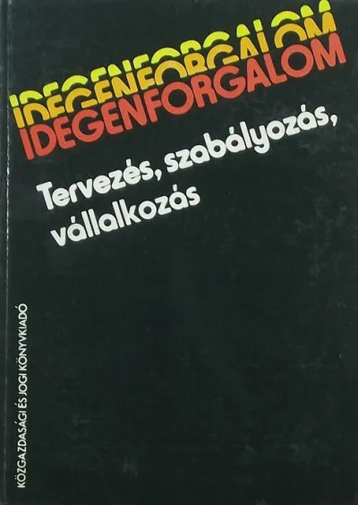 Idegenforgalom - Tervezés, szabályozás, vállalkozás Ne maradj le
