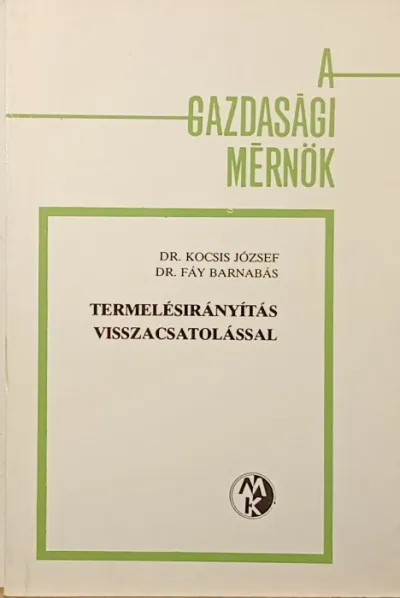 Biztonságos fizetés Termelésirányítás visszacsatolással
