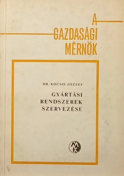 Gyártási rendszerek szervezése Azonnal elérhető