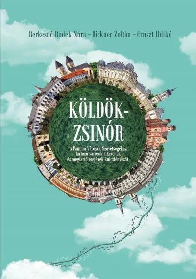 Köldökzsinór - A Pannon Városok Szövetségéhez tartozó városok sikerének és megtartó erejének kulcstényezői Kedvezmény