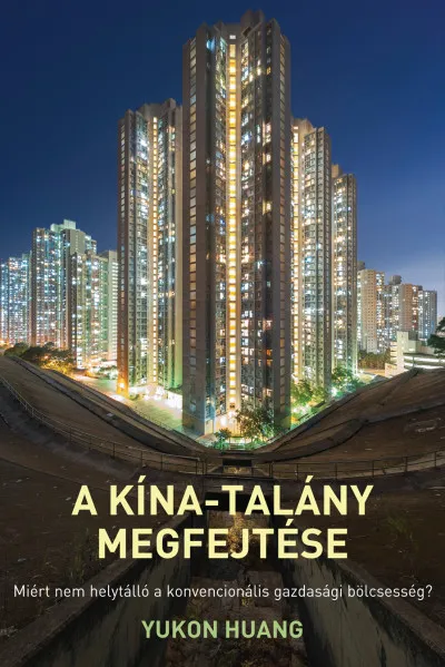 A Kína-talány megfejtése - Miért nem helytálló a konvencionális gazdasági bölcsesség? Olcsóbb