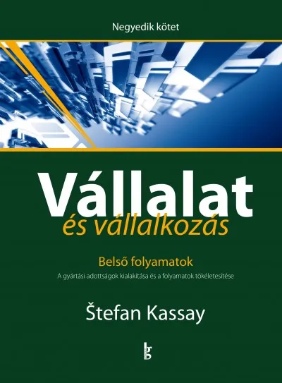 Vállalat és vállalkozás IV. - Belső folyamatok - A gyártási adottságok kialakítása és a folyamatok tökéletesítése Szezonális akció