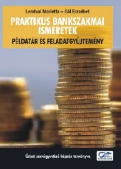 Praktikus bankszakmai ismeretek - Példatár és feladatgyűjtemény Gyors kiszállítás
