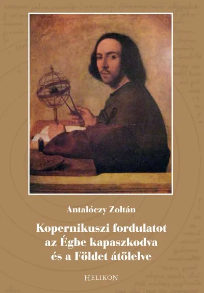 Legjobb ár Kopernikuszi fordulatot az Égbe kapaszkodva és a Földet átölelve