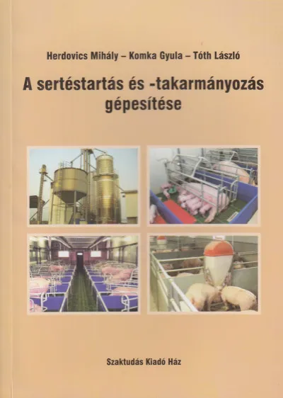 A sertéstartás és -takarmányozás gépesítése Prémium