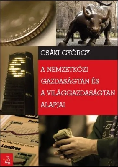 Olcsóbb A nemzetközi gazdaságtan és a világgazdaságtan alapjai