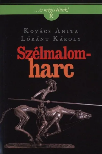 Bestseller Szélmalomharc - ...és mégis élünk! 9.