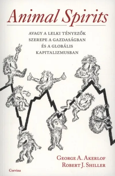 Animal Spirits - Avagy a lelki tényezők szerepe a gazdaságban és a globális kapitalizmusban Kedvezményes ár