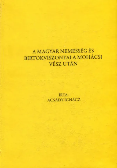 A magyar nemesség és birtokviszonyai a mohácsi vész után Ajánlat