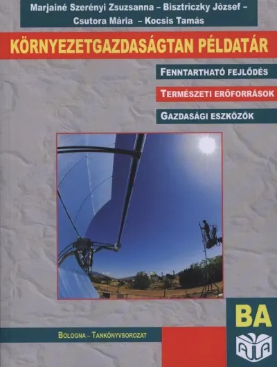 Környezetgazdaságtan példatár - Fenntartható fejlődés - Természeti erőforrások - Gazdasági eszközök Akció