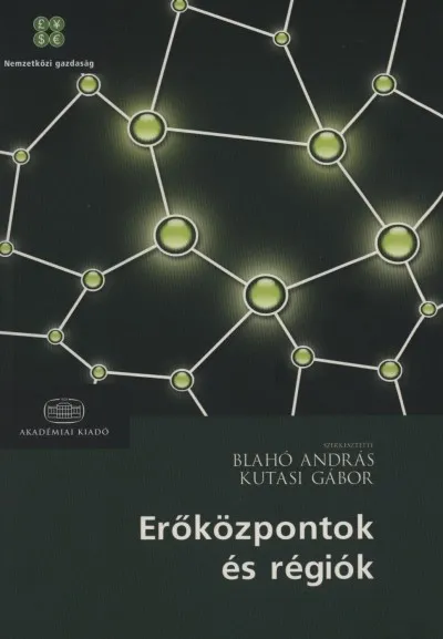 Erőközpontok és régiók - A 21. század világgazdaságában Ne maradj le
